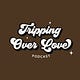 Tripping Over Love
