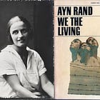 Ayn Rand's "We the Living" and What It Means to Truly Live