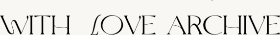 With Love Archive