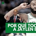 #184 Por qué toca mover a Jaylen Brown (aunque odie hacerlo)