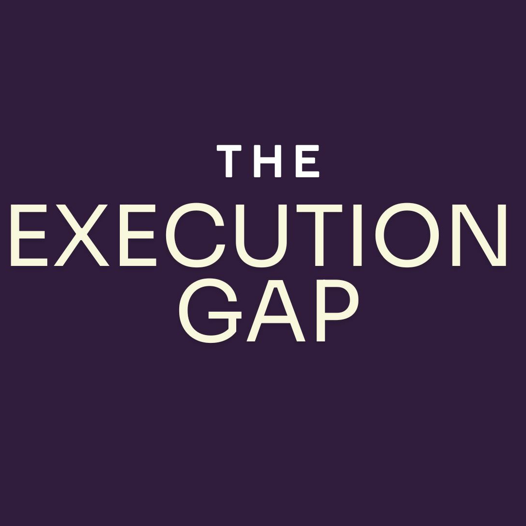 The Execution Gap