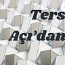 Ters Açı'dan