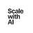 Scale with AI