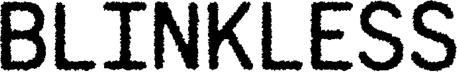 Blinkless