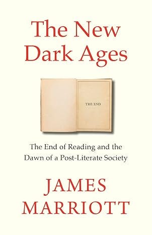The New Dark Ages: The End of Reading and the Dawn of a Post-Literate Society