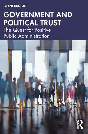 Government and Political Trust: The Quest for Positive Public Administration book cover