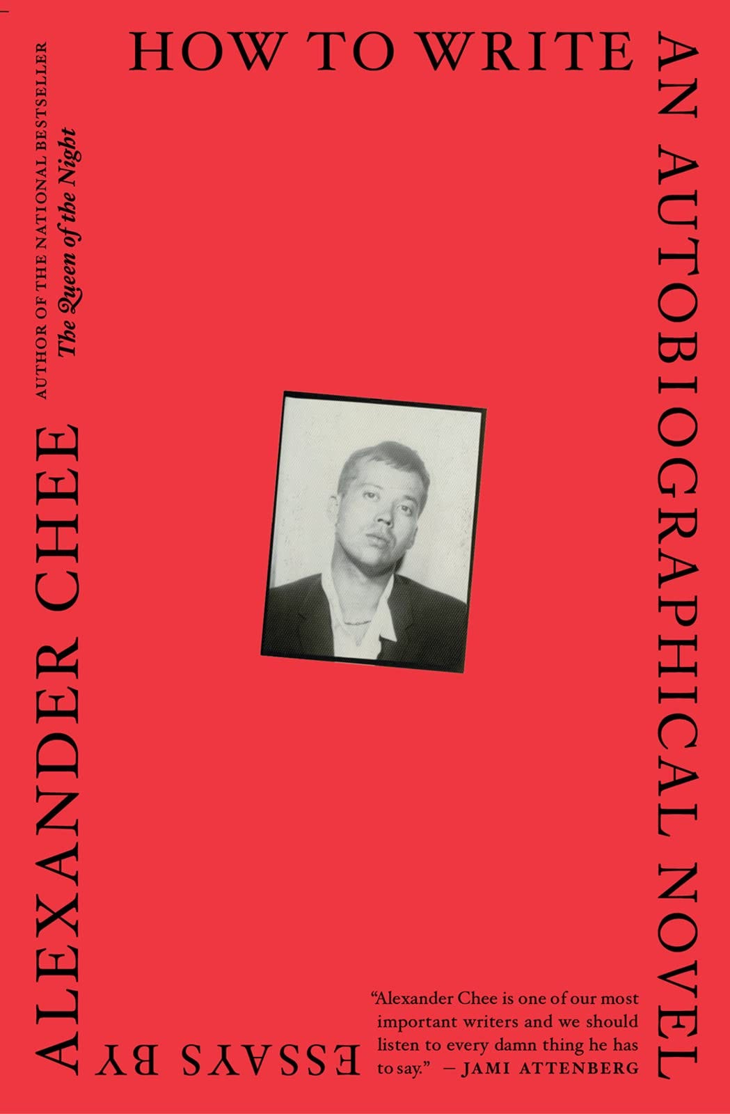 How To Write An Autobiographical Novel: Essays: Chee, Alexander:  9781328764522: Amazon.com: Books