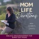 Mom Life Devotions