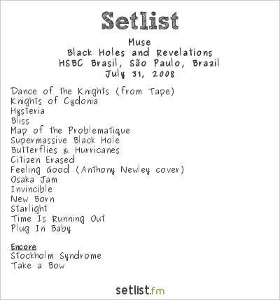 Muse Setlist HSBC Brasil, São Paulo, Brazil 2008, Black Holes and Revelations