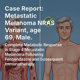 Case Report: Metastatic Melanoma NRAS Variant, age 69, Male.
