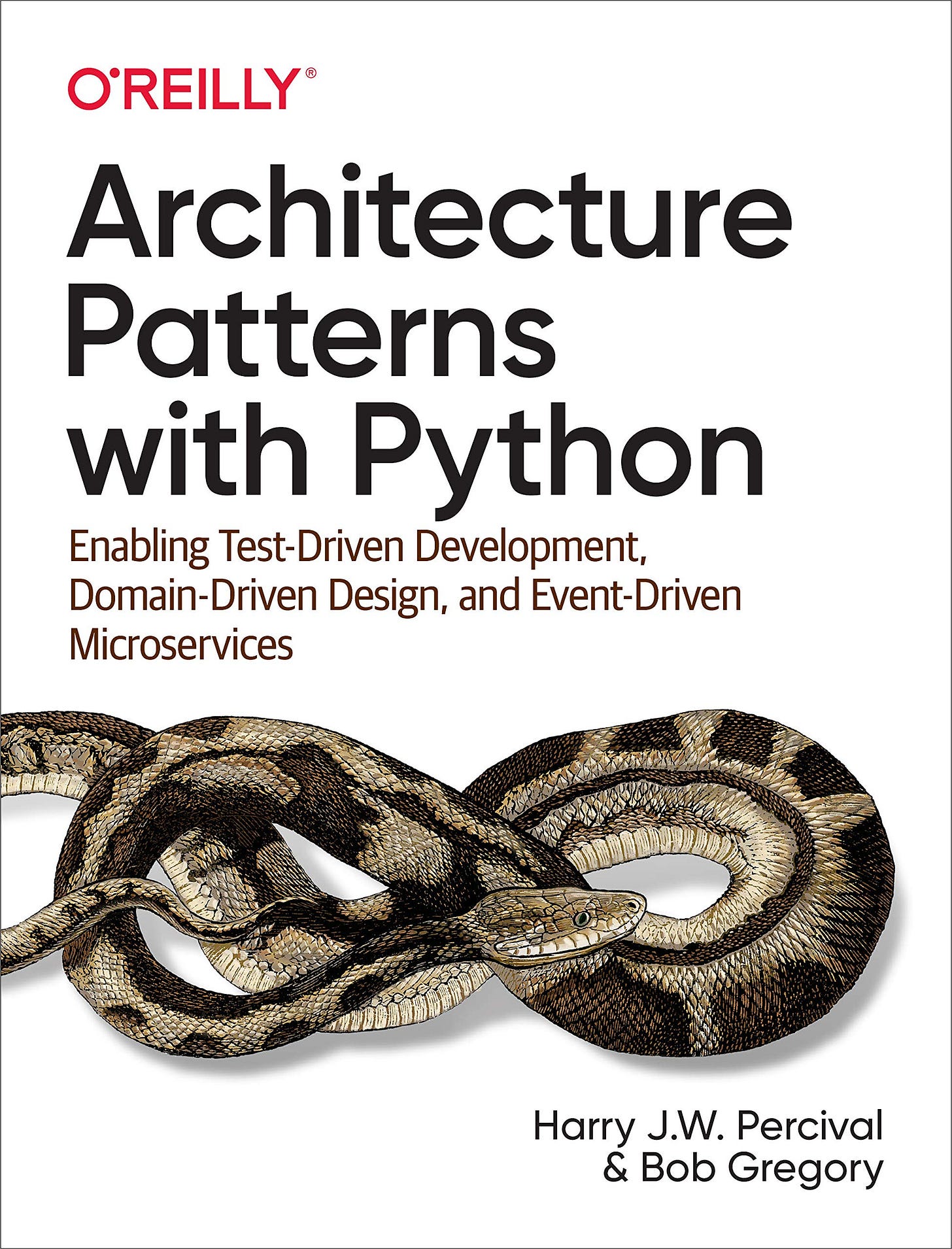 Architecture Patterns with Python: Enabling Test-Driven Development,  Domain-Driven Design, and Event-Driven Microservices : Percival, Harry,  Gregory, Bob: Amazon.sg: Books