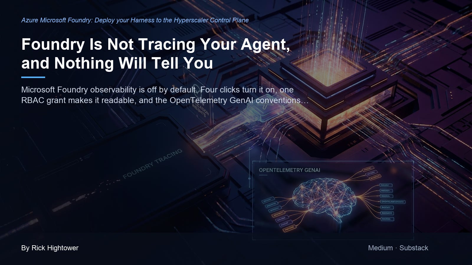 Microsoft Foundry HyperScaler XIII: Foundry Is Not Tracing Your Agent, and Nothing Will Tell You