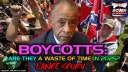 BOYCOTTS: ARE THEY A WASTE OF TIME IN 2025? BOYCOTTS: ARE THEY A WASTE OF TIME IN 2025?