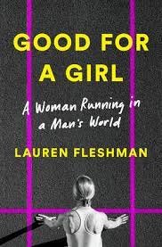 Good for a Girl by Lauren Fleshman: 9780593296783 | PenguinRandomHouse.com:  Books