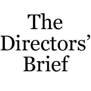 The Directors' Brief