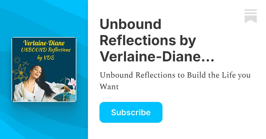 Unbound Reflections by Verlaine-Diane Soobroydoo | Substack