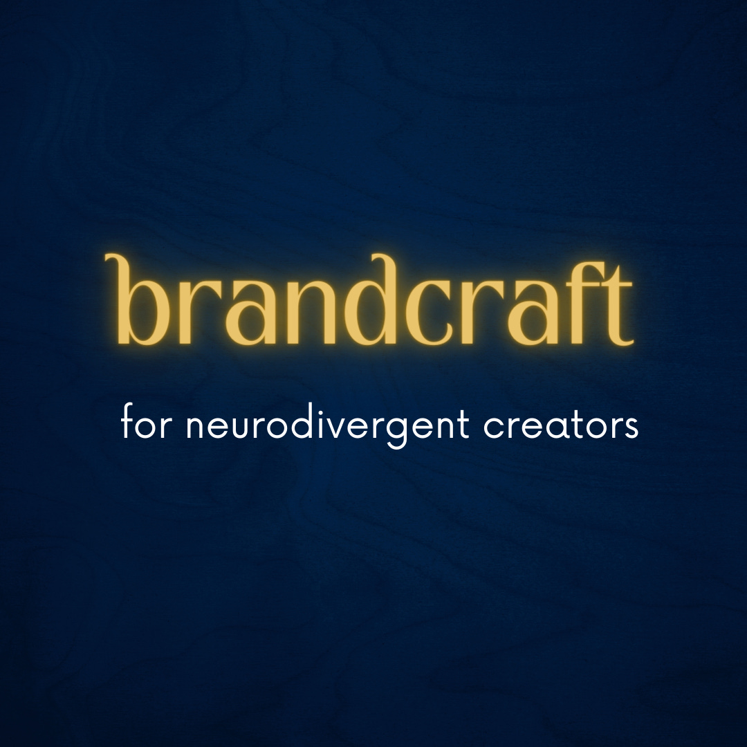 Brandcraft: Simple Branding for Neurodivergent Creatives