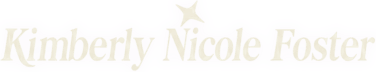 Kimberly Nicole Foster's Newsletter