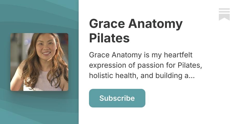 Grace Anatomy Pilates | Substack