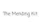 The Mending Kit