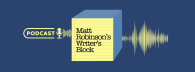 Matt Robinson's  Writer's Block