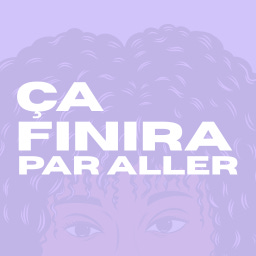 Ça finira par aller 