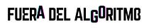 Fuera del Algoritmo