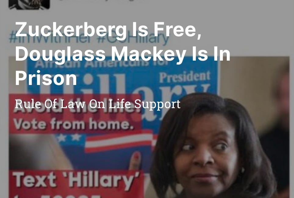 Zuckerberg Is Free, Douglass Mackey Is In Prison