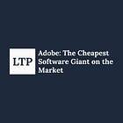 Adobe: The Cheapest Software Giant on the Market