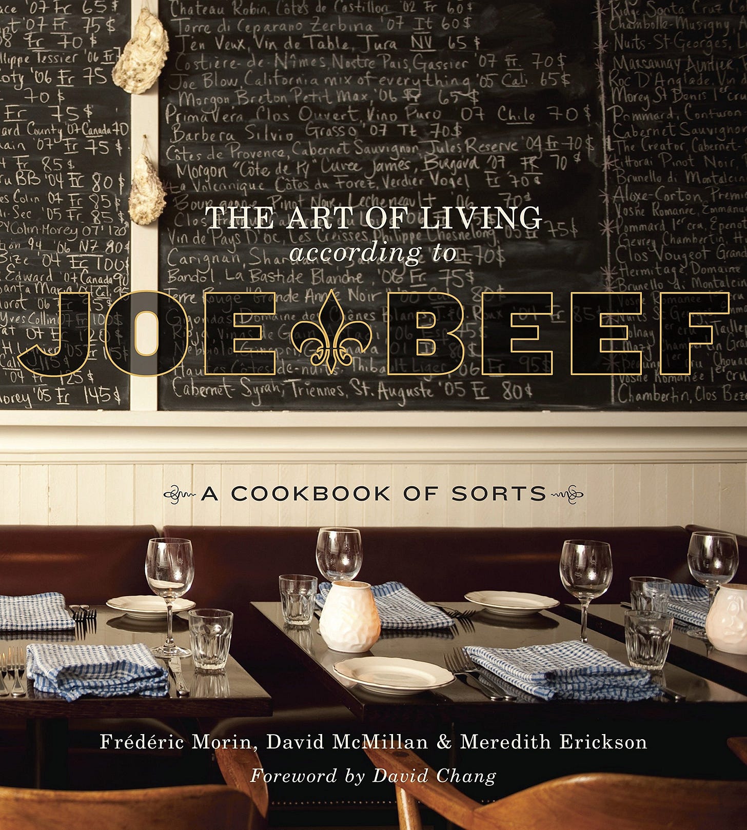 The Art of Living According to Joe Beef: A Cookbook of Sorts: McMillan,  David, Morin, Frederic, Erickson, Meredith, Chang, David: 8580001058795:  Amazon.com: Books