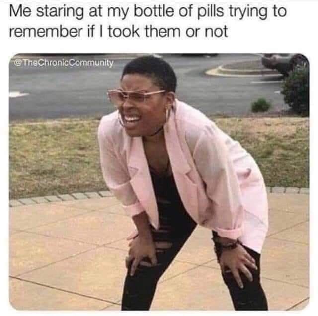 Photo caption - Me staring at my bottle of pills trying to remember if I took them or not @TheChronicCommunity