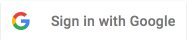 Sign in with Google Sign in with Google