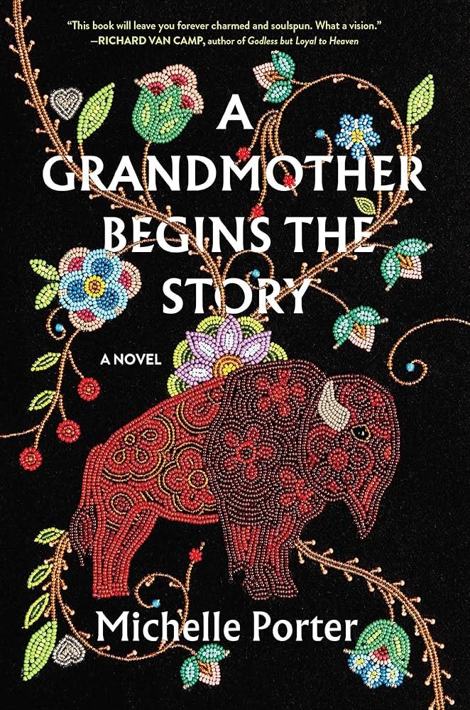Amazon.com: A Grandmother Begins the Story: A Novel: 9781643755182: Porter,  Michelle: Books