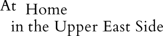 At Home in the Upper East Side, by M. Freddy