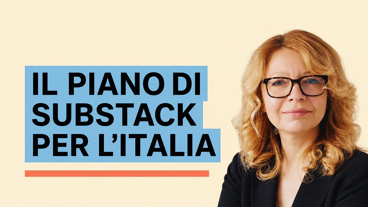 Esclusiva: il piano di Substack per l’Italia