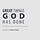 Great Things God Has Done