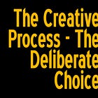 [Writerpreneur OS] Lesson 0207: The Creative Process - The Deliberate Choice