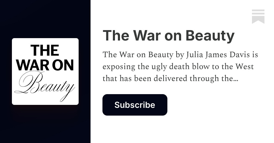 The War on Beauty | Julia James Davis | Substack