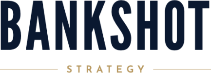 Bankshot Strategy