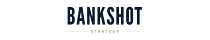 Bankshot Strategy