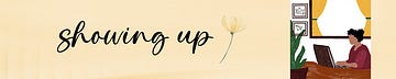 Showing up