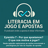 LITERACIA EM JOGO E APOSTAS