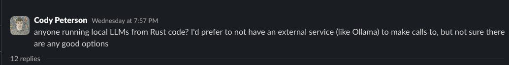 Cody wants to keep his stack Rust-only and avoid an external Ollama service. Is it practical?