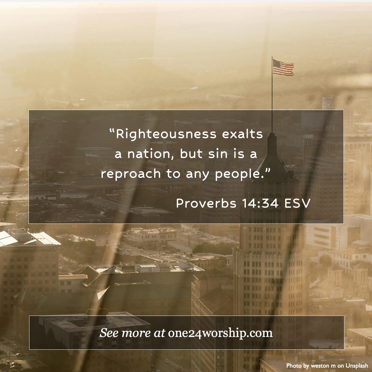 Image from Tower of the Americas of San Antonio, Texas by by weston m on Unsplash with Proverbs 14:34 superimposed.