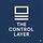 The Control Layer