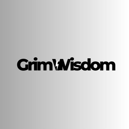 Grim Wisdom