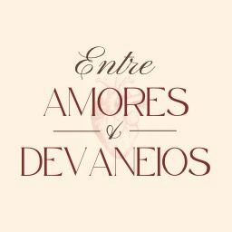 Entre Amores & Devaneios