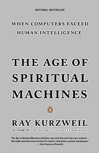 The Age of Spiritual Machines: When Computers Exceed Human Intelligence - Picture 1 of 1