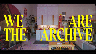 We Are The Archive.mp4