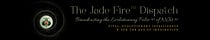 The Jade Fire™ Dispatch by R. Lee
